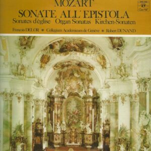 FRANCOIS DELOR 33T SMS2866 Mozart: Sonate All'epistola Sonates d'église