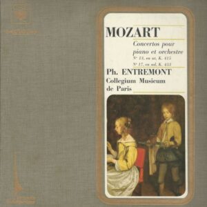 PHILIPPE ENTREMONT CBS S75537 33T  Mozart: Concertos pour piano et orchestre: N°13 en ut K 415/N°17 en sol K 453