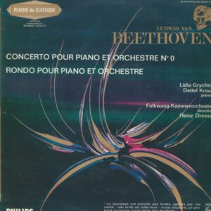 GRYCHTOL KRAUS PHILIPS 836997 Beethoven 33T: Concerto pour piano et orchestre N°0 / Rondo pour piano et orchestre