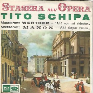 Tito SCHIPA 45SP La voce del padrone RQ 3153 Massenet: Werther: Ah! non mi ridestar / Manon: Ah! dispar vision