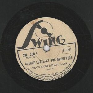Claude LUTER 78T25 Swing SW 268 Just gone / Graveyard dreams blues