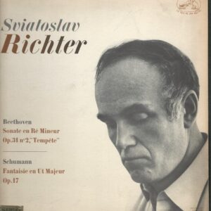 Sviatoslav RICHTER 33T La voix de son maître ASDF 245 édition baguette Beethoven: Sonate en Ré Mineur op 31 N° 2 / Schumann: Fantaisie en ut Majeur op 17