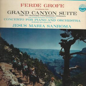 Ferde GROFE / Jesus Maria SANROMA piano 33T stéréo Everest SDBR 3044 Grand Canyon Suite / Concerto for Piano and Orchestra